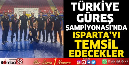 Türkiye Güreş Şampiyonası'nda Isparta'yı temsil edecekler