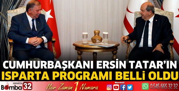 Cumhurbaşkanı Ersin Tatar’ın Isparta programı belli oldu