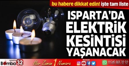 Isparta’da elektrik kesintisi yaşanacak 
